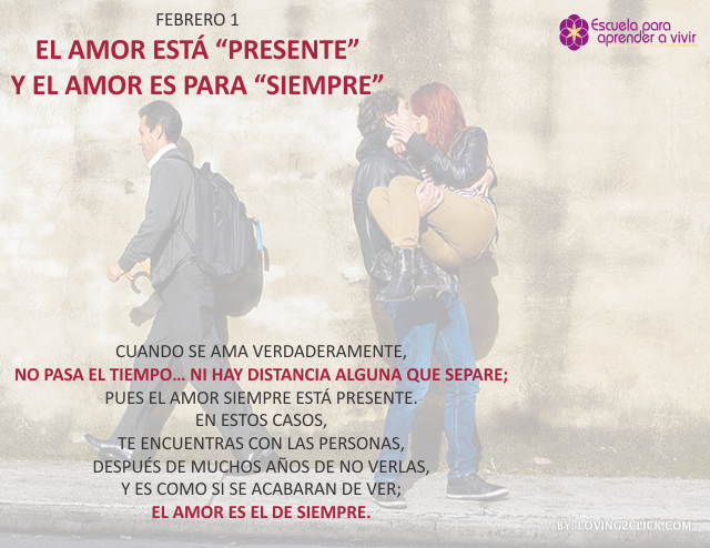 El amor está presente y el amor es para siempre